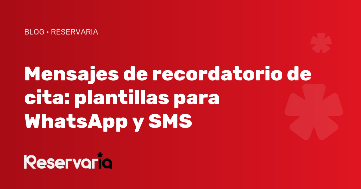 Mensajes de recordatorio de cita: plantillas para WhatsApp y SMS